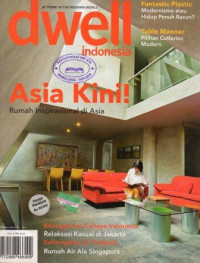 Dwell Indonesia: Asia Kini! Rumah Inspirasional di Asia