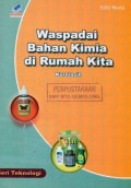 Waspadai Bahan Kimia di Rumah Kita