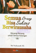 Semua Orang Bisa Sukses Berwirausaha